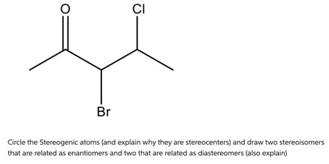 Solved Circle the Stereogenic atoms (and explain why they | Chegg.com