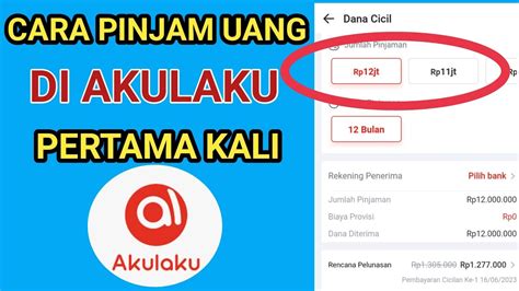 Cara Pinjam Uang Di Akulaku Pertama Kali Pinjaman Online Limit Besar