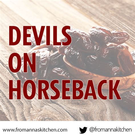 Devils on Horseback recipe From Anna’s Kitchen – From Anna's Kitchen