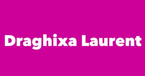 Draghixa Laurent - Spouse, Children, Birthday & More