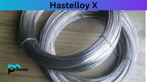 Hastelloy X Alloy UNS N06002 Composition Properties And Uses