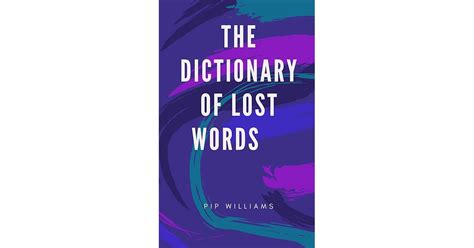 THE DICTIONARY OF LOST WORDS Classic Book With Illustration By Pip