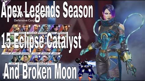 Apex Legends Season 15 Eclipse Catalyst And Broken Moon Youtube