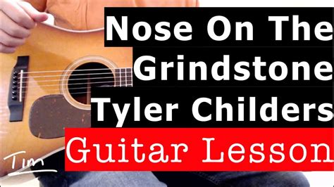 Tyler Childers Nose On The Grindstone Guitar Lesson Chords And