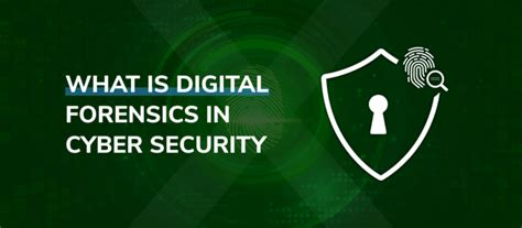 What Is Digital Forensics In Cyber Security S Best Guide