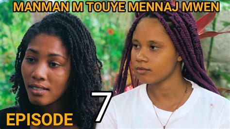 Manman M Touye Mennaj Mwen Episode Nouvo Feyton Ayisyen Youtube