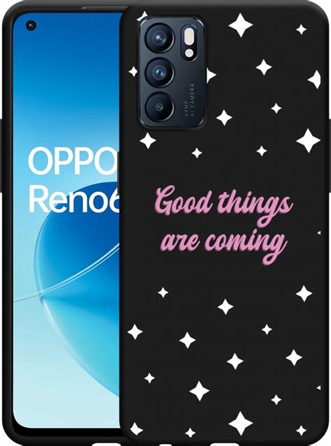 Hoesje Geschikt Voor Oppo Reno6 5G Zwart Good Things Are Coming Bol