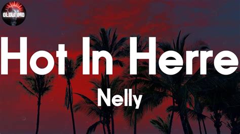 Nelly Hot In Herre 📝lyrics Youtube