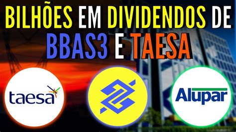 LUCRO RECORDE DE BANCO DO BRASIL TAESA E BBAS3 APROVAM GRANDES