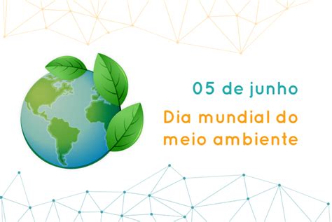 Dia 05 De Junho Dia Mundial Do Meio Ambiente Projeto Sobre Meio