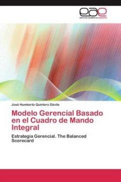 Modelo Gerencial Basado En El Cuadro De Mando Integral Von Jos