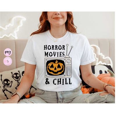 Horror Movies And Chill Png Fall Vibes Png Spooky Vibes P Inspire