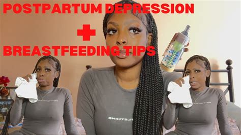 Postpartum Depression Breastfeeding Tips And Tricks👩🏾‍🍼 Youtube