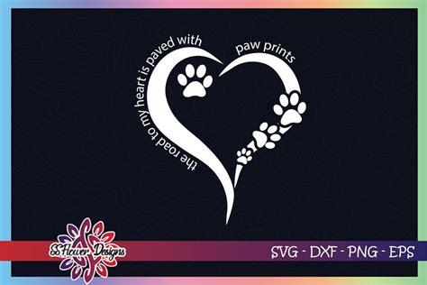 The Road To My Heart Is Paved With Paw Prints Svg Dog Paw Print Svg By