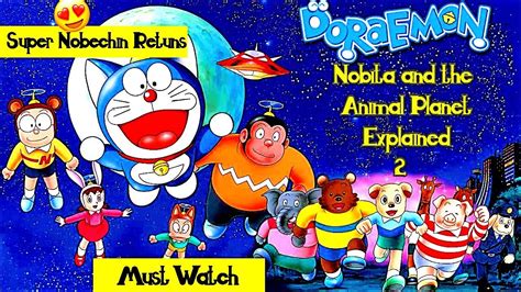 Doraemon The Movie Nobita And The Animal Planet And Explained In