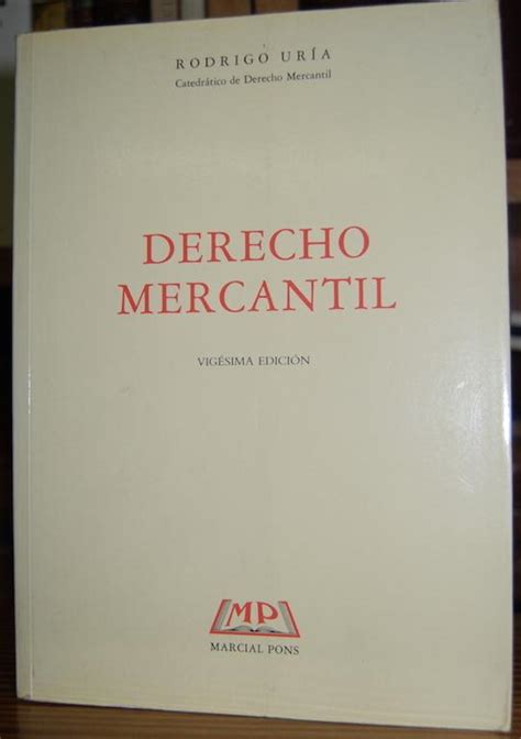 DERECHO MERCANTIL Vigésima edición by URIA Rodrigo Fábula Libros