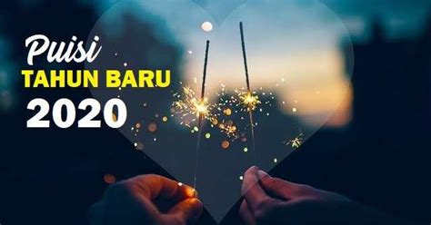 Puisi Tahun Baru 2020 Yang Menyentuh Hati Sedih Pendek Doa Dan