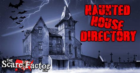 Haunted House Directory The Scare Factor Haunted Houses