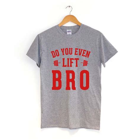 Do You Even Lift Bro T Shirt Chilledworld