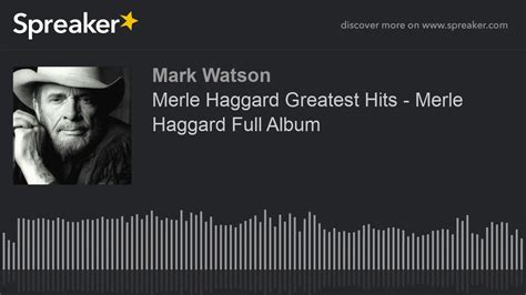 Merle Haggard Greatest Hits Merle Haggard Full Album Part 4 Of 5