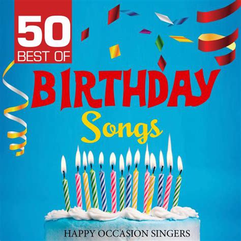 50 Best Of Birthday Songs Compilation By Happy Occasion Singers Spotify