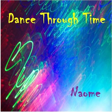 stream naome listen  dance  time playlist
