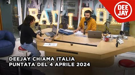 Deejay Chiama Italia Puntata Del 4 Aprile 2024 YouTube