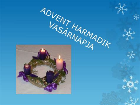 PPT ADVENT HARMADIK VASÁRNAPJA PowerPoint Presentation free download