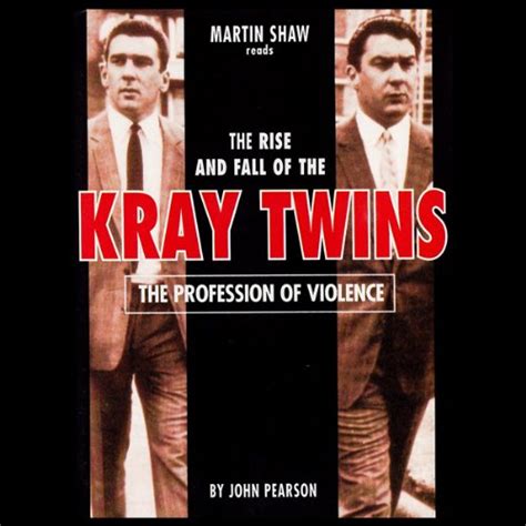 The Profession of Violence: The Rise and Fall of the Kray Twins ...