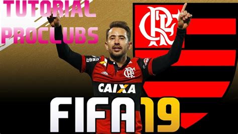 Fifa 19 Tutorial Face I Éverton Ribeiro Flamengo Pro Clubs Youtube