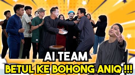 AI TEAM BETUL KE BOHONG ANIQ BOSS KENE BUL1 YouTube