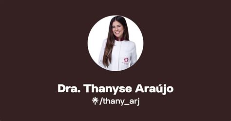 Dra Thanyse Araújo Instagram TikTok Linktree