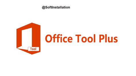 Office Tool Plus Free Download How To Install Office Tool Plus Soft