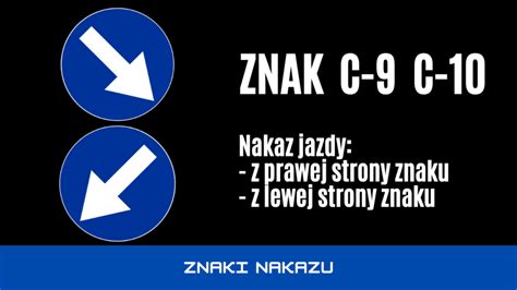 Znak C I C C I C Nakaz Jazdy Z Prawej Lewej Strony Znaku