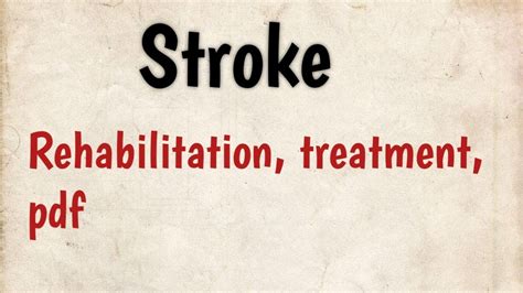 Stroke Rehabilitation Notes Explanation Stroke Treatment Youtube