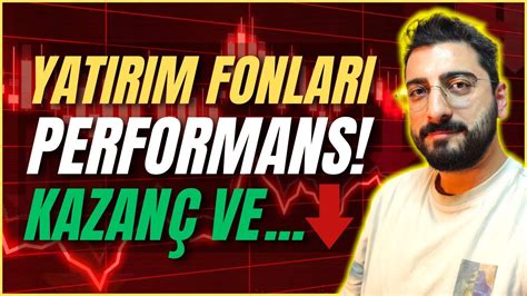 YATIRIM FONLARININ PERFORMANSLARINA BAKIŞ YouTube