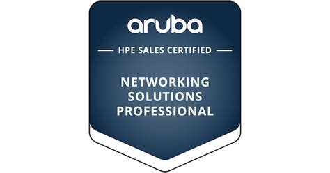 Hpe Sales Certified Aruba Networking Solutions Professional Credly