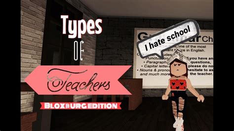 Types Of Teachers Roblox Bloxburg Edition Youtube