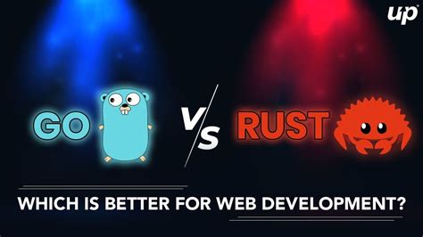 Rust vs Go- Which Is Better For Web Development? | Web development, Vs ...