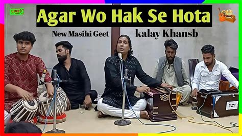 Agar Wo Khak Sy Hota New Masihi Geet Kalaykhan Tabla By Mobeel Sandhu