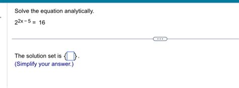 Solved Solve The Equation Analytically 22x 5 16The Solution Chegg