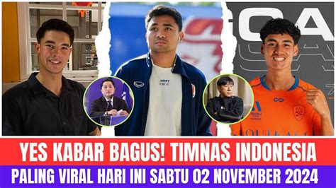 YES KABAR BAGUS Berita Timnas Indonesia Hari IniSabtu 02 November