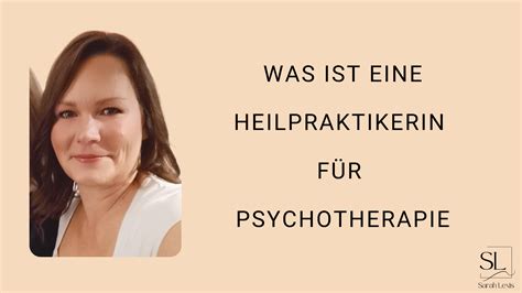 Was Ist Eine Heilpraktikerin F R Psychotherapie Sarah Lexis