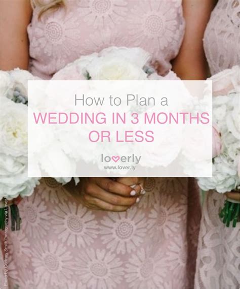 Planning A Wedding In 3 Months Heres What You Need To Know Wedding