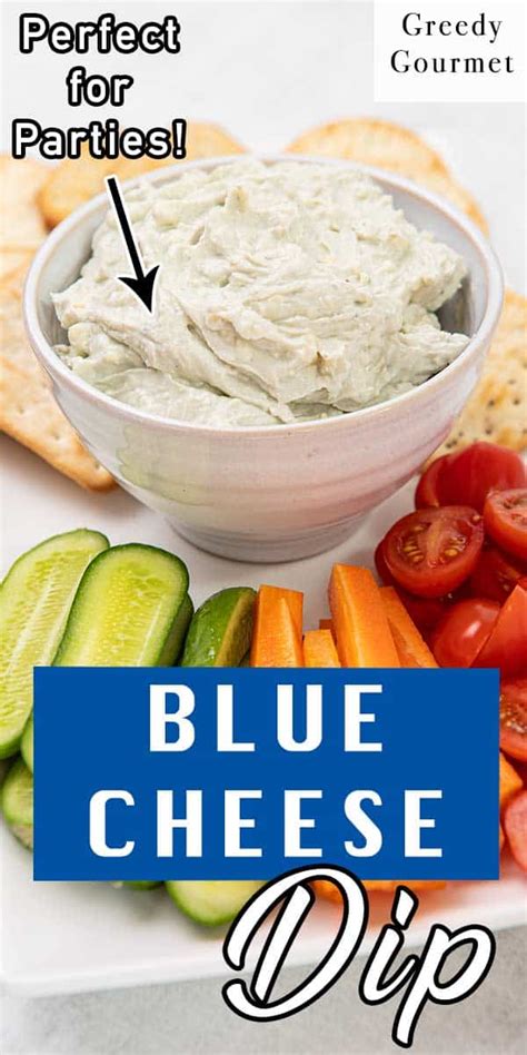 Blue Cheese Dip Easy Blue Cheese Recipe Greedy Gourmet