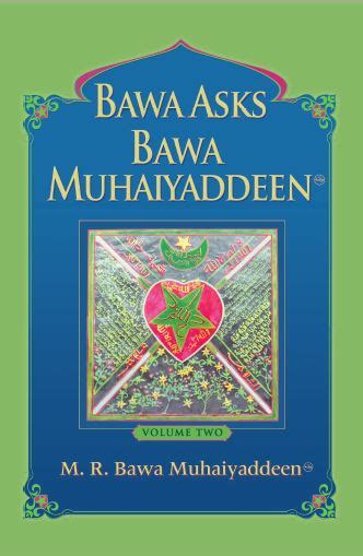 Bawa asks Bawa Muhaiyaddeen – Vol. 2 – Bawa Muhaiyaddeen Fellowship