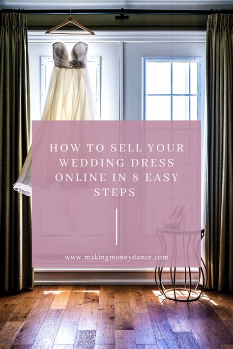 How To Sell Your Wedding Dress Online In 8 Easy Steps Making Money Dance