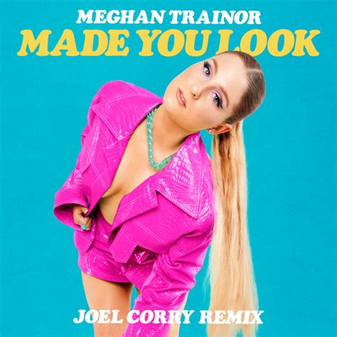 Made You Look Song And Lyrics By Meghan Trainor Spotify