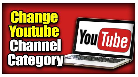 How To Change Youtube Channel Category Youtube