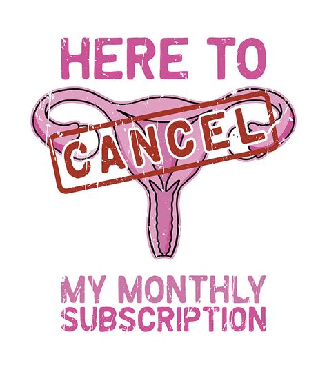 Here To Cancel My Monthly Subscription Funny Gynecologists Digital Art By Anthony Isha Fine